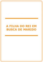 A filha do rei em busca de marido